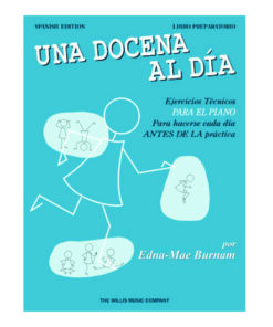 Willis Piano Método Burnam Una docena al día, Preparatorio, libro solo