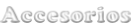 Accesorios