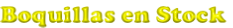 Boquillas en Stock