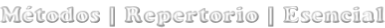 Métodos | Repertorio | Esencial