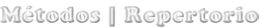 Métodos | Repertorio